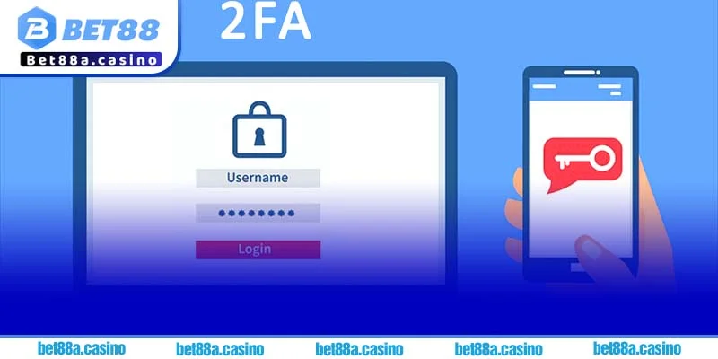 Tính năng 2FA giúp bảo vệ tài khoản Bet88 khỏi truy cập trái phép.